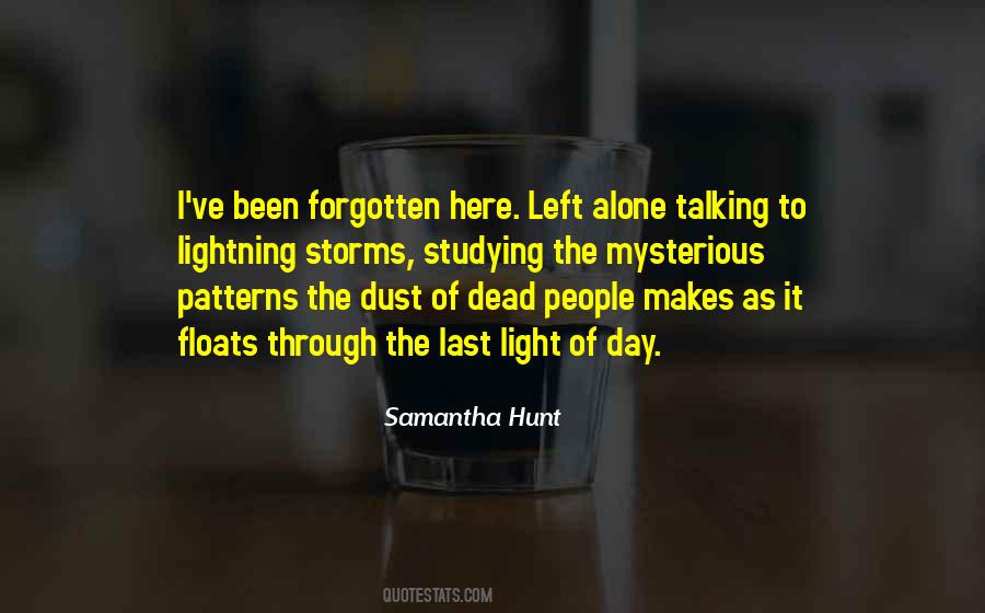 Been Left Alone Quotes #880313