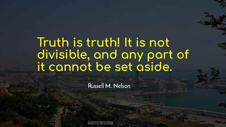 Truth Is Truth Quotes #1047997