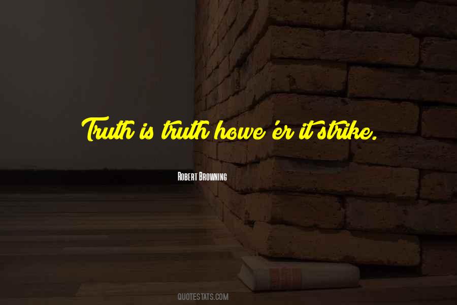 Truth Is Truth Quotes #737173