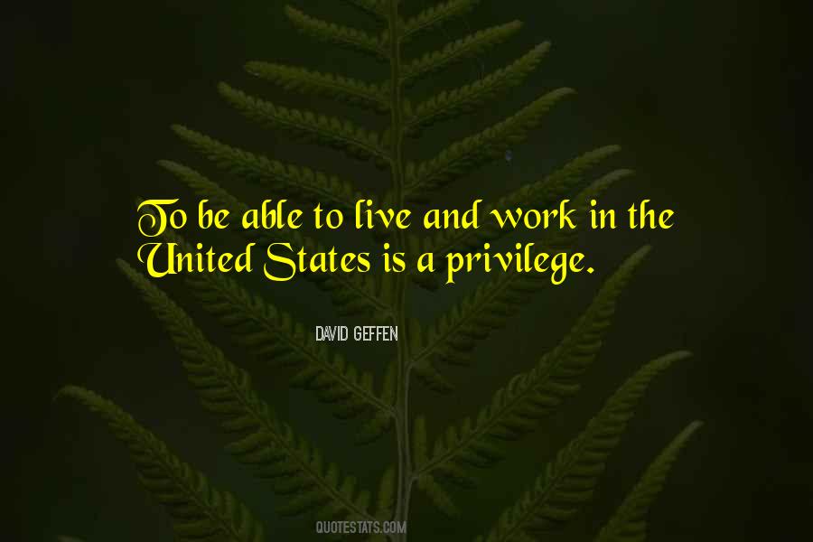 Privilege To Work Quotes #1651912