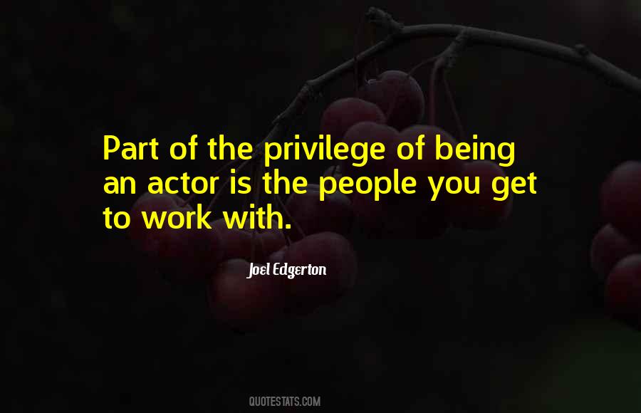 Privilege To Work Quotes #334210