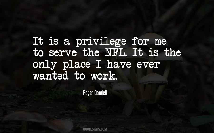 Privilege To Work Quotes #522875