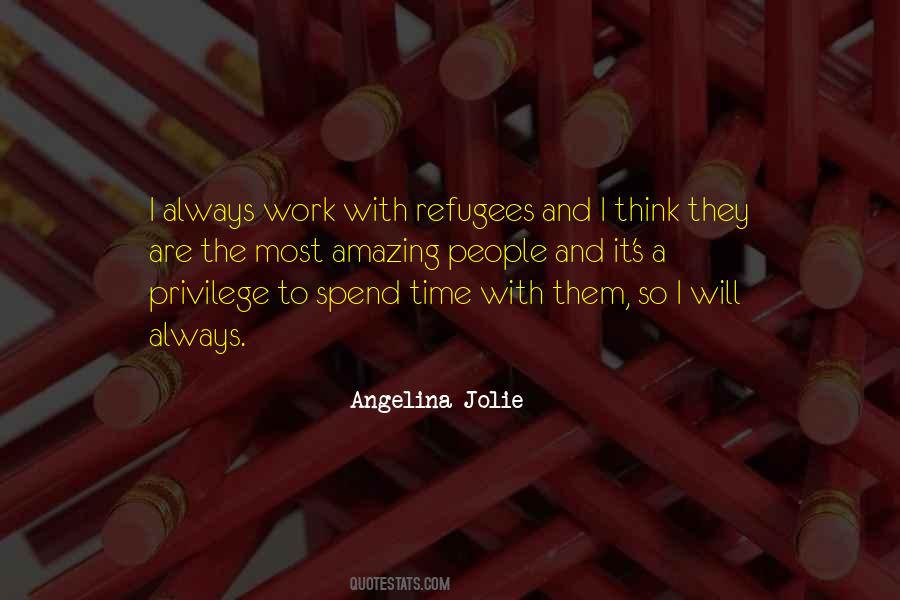 Privilege To Work Quotes #822342
