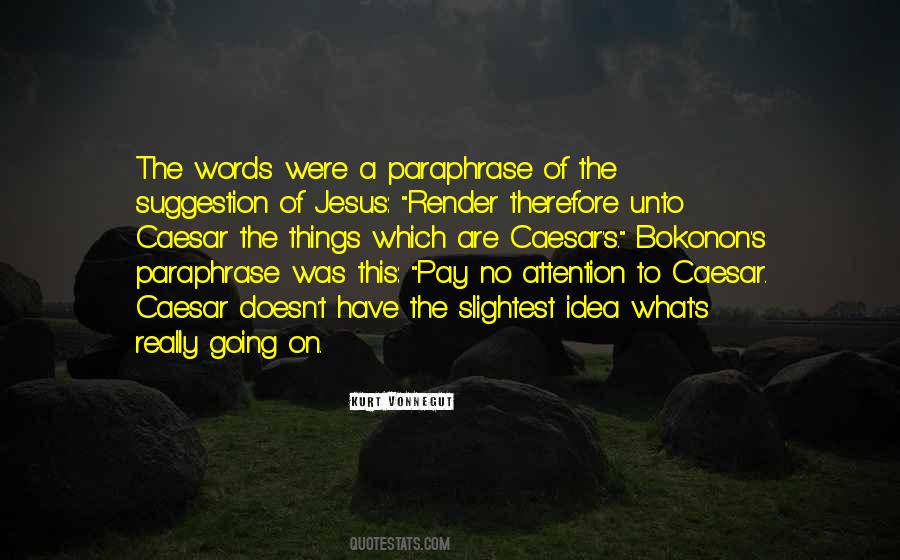 Render Unto Caesar Quotes #198856