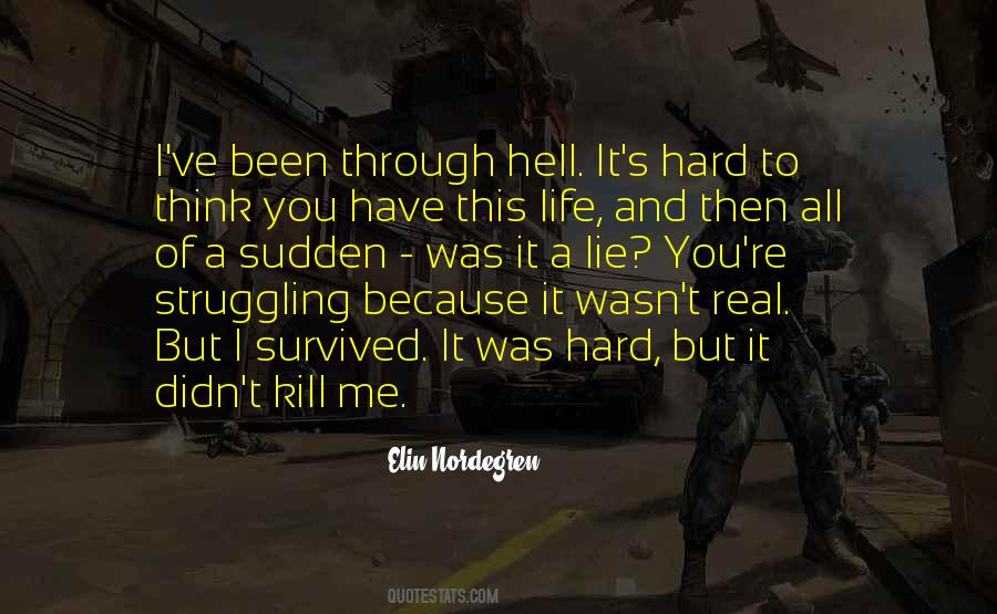 Been Through Hell Quotes #229145
