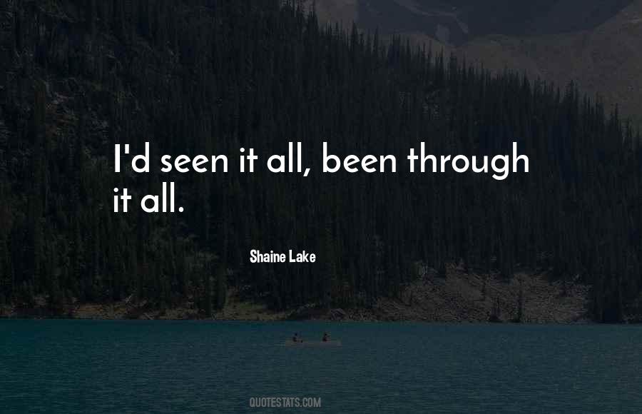 Been Through It All Quotes #1280727
