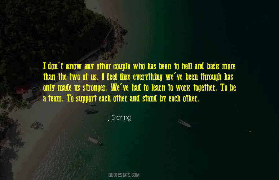 Been Through It All Together Quotes #416605