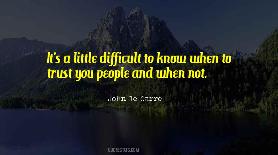 People You Trust Quotes #136838