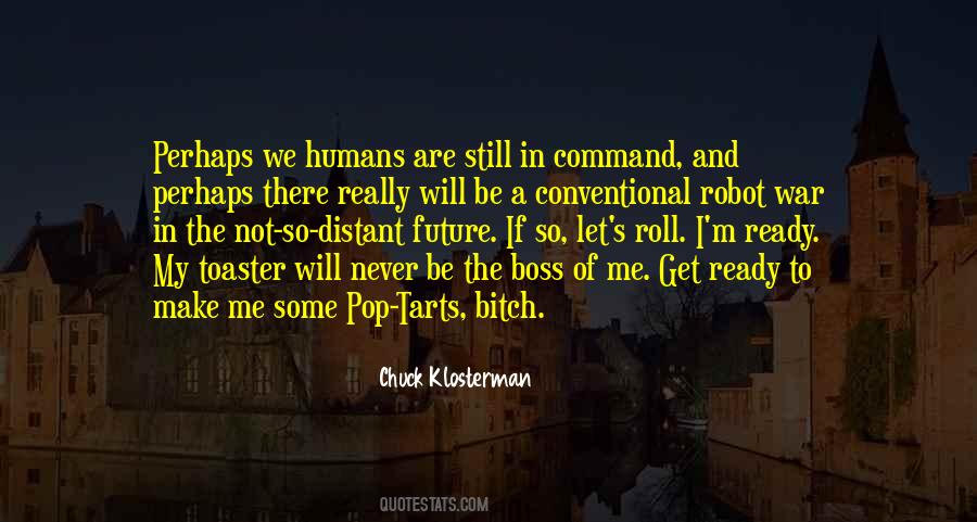 I Robot Quotes #821994