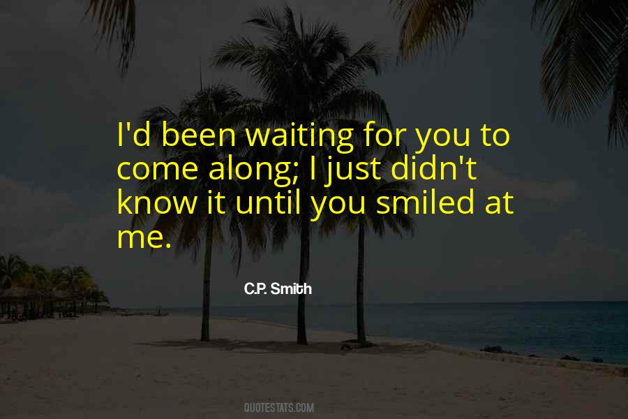 Been Waiting For You Quotes #1428707
