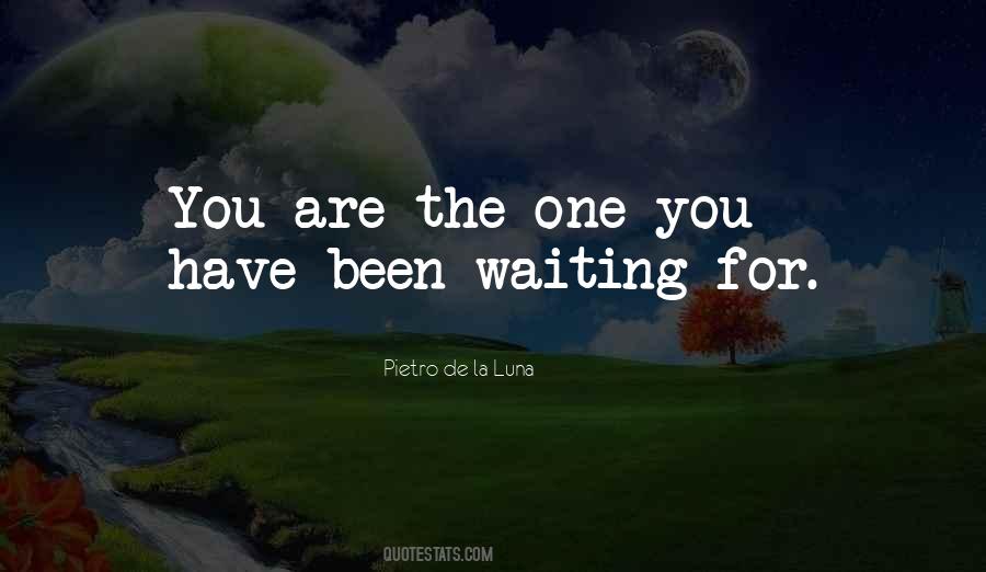 Been Waiting For You Quotes #386026