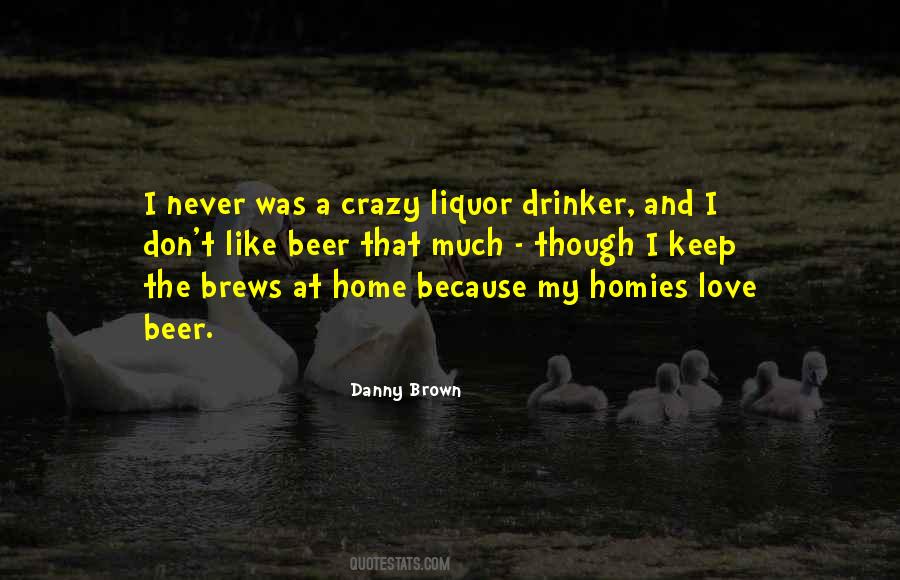 Beer And Liquor Quotes #498018