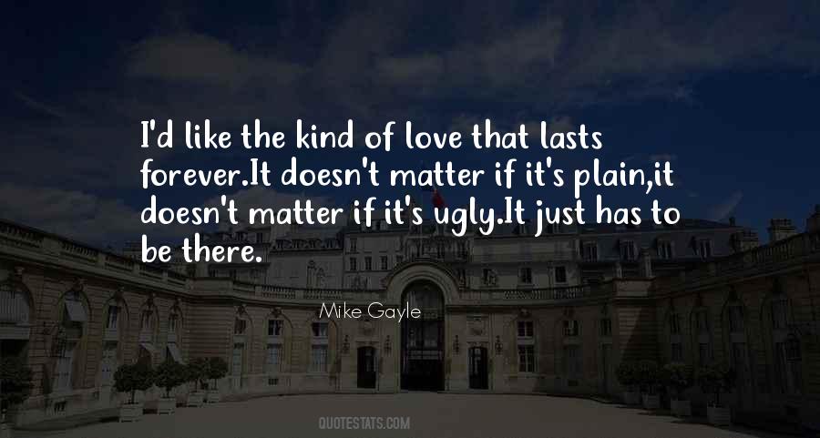Kind Of Love That Lasts Forever Quotes #591201