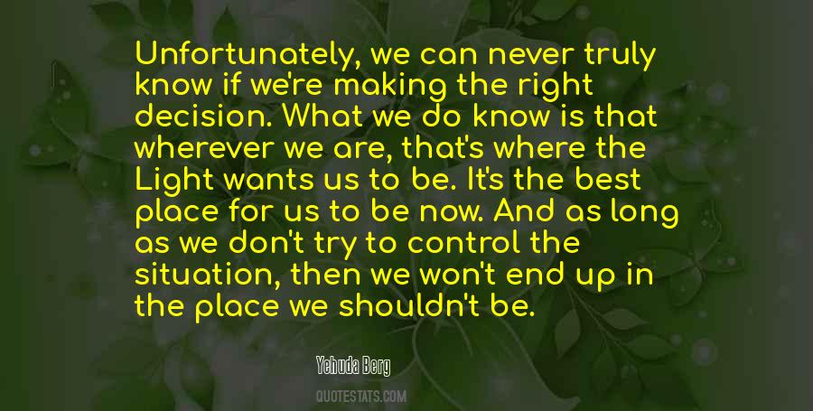 Wherever We Are Quotes #1597393