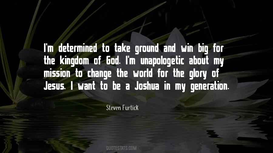 Glory Be To God Quotes #546913