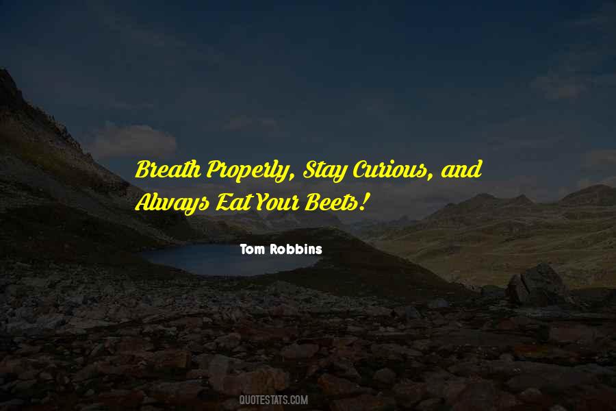 Beets Tom Robbins Quotes #1095705