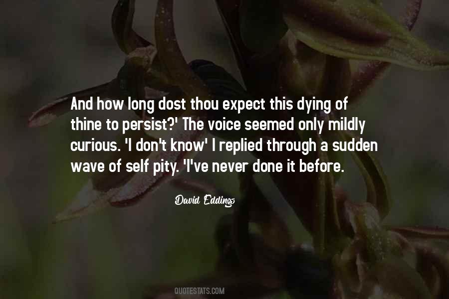 Before Dying Quotes #325702