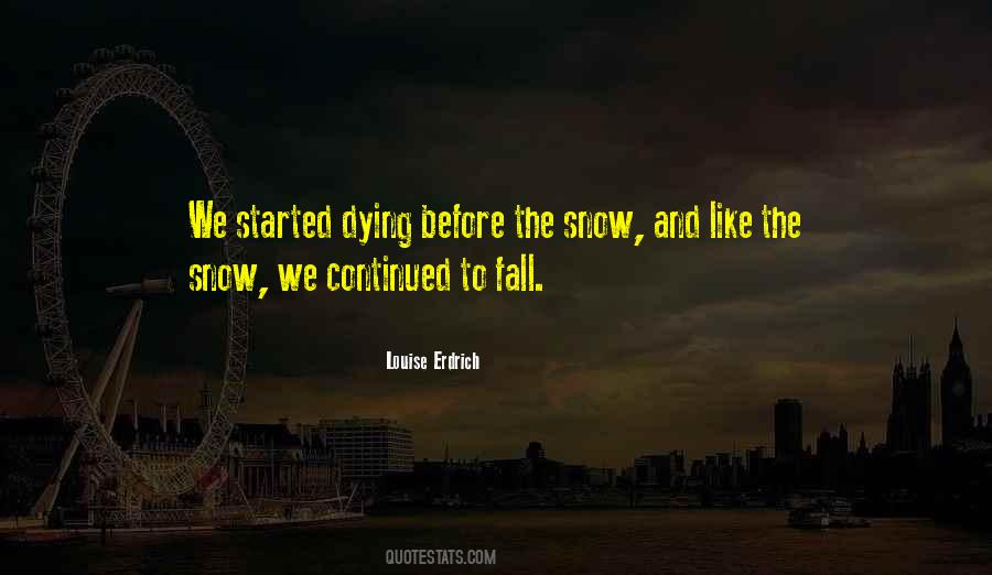 Before Dying Quotes #365201