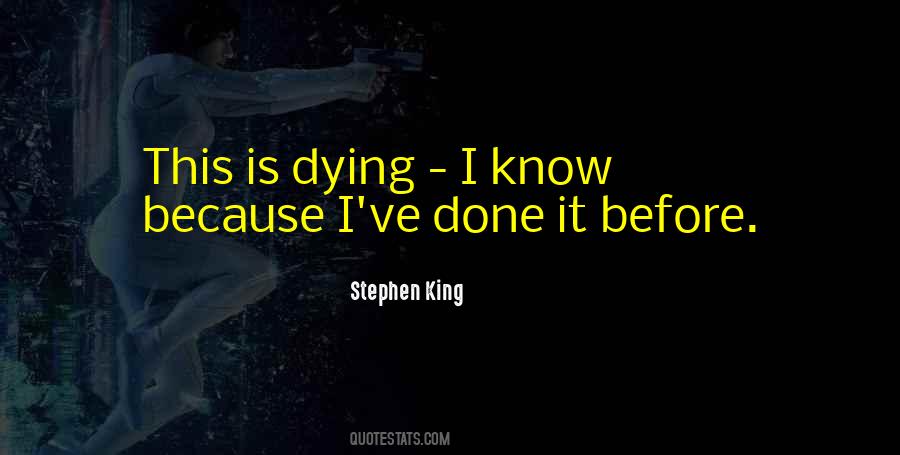 Before Dying Quotes #568091