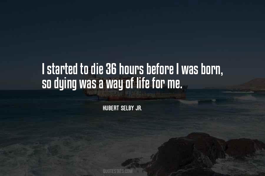 Before Dying Quotes #726454