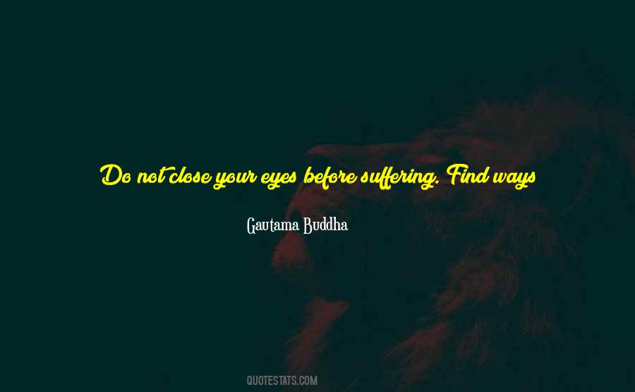 Before I Close My Eyes Quotes #1475011