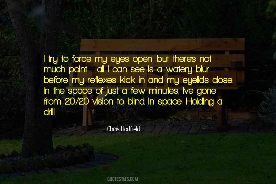 Before I Close My Eyes Quotes #498231