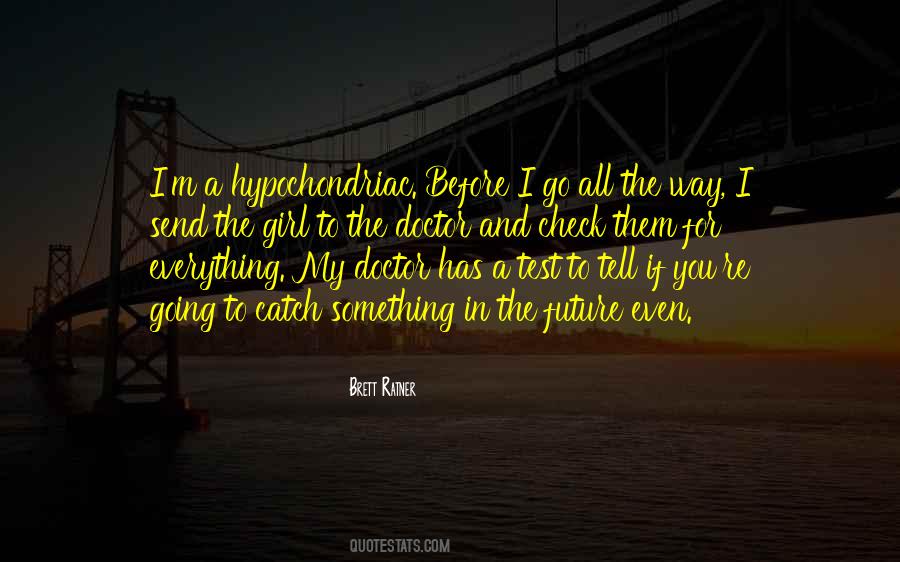 Before I Go Quotes #1768009