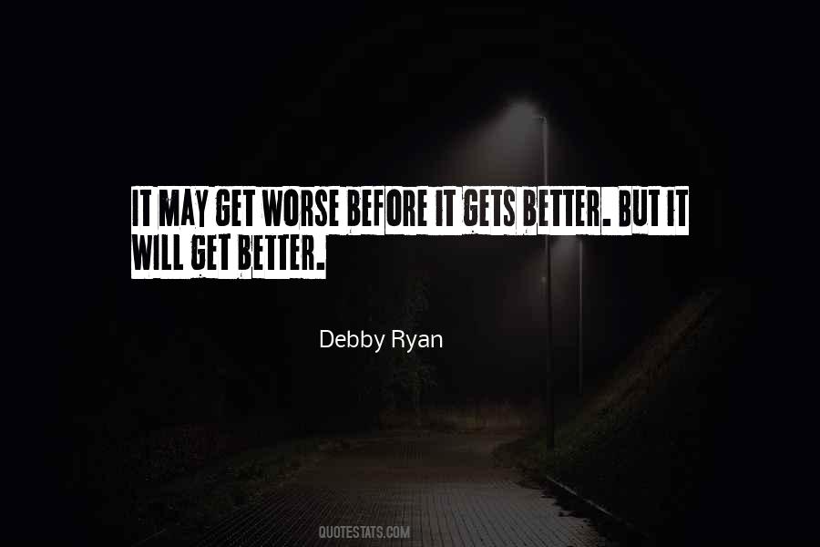 Before It Gets Better Quotes #1269345