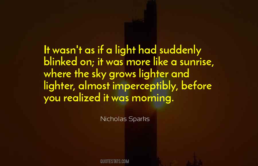 Before The Sunrise Quotes #1288694