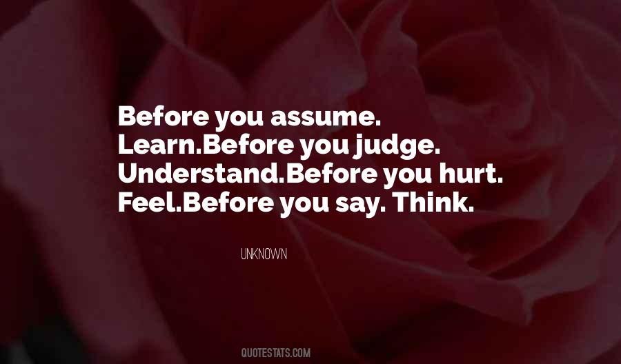 Before You Assume Quotes #381617