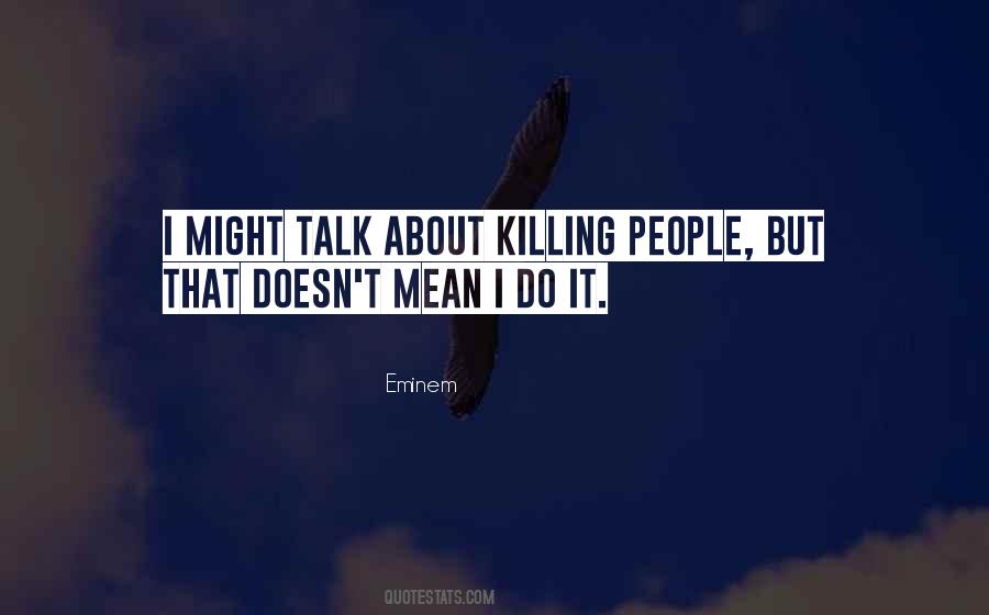 Before You Criticize Me Quotes #1454870