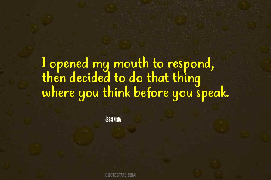 Before You Speak Quotes #118211