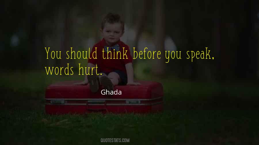 Before You Speak Quotes #1634959