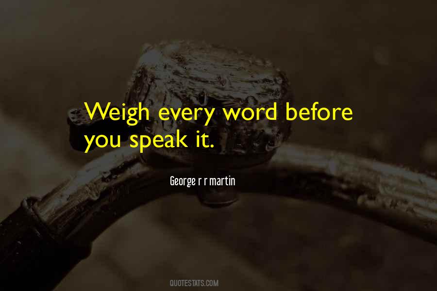 Before You Speak Quotes #1672017