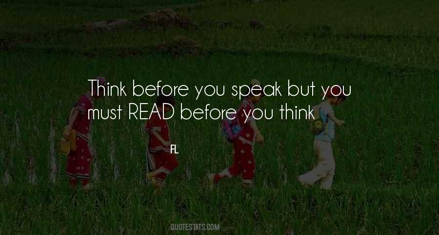 Before You Think Quotes #1837698