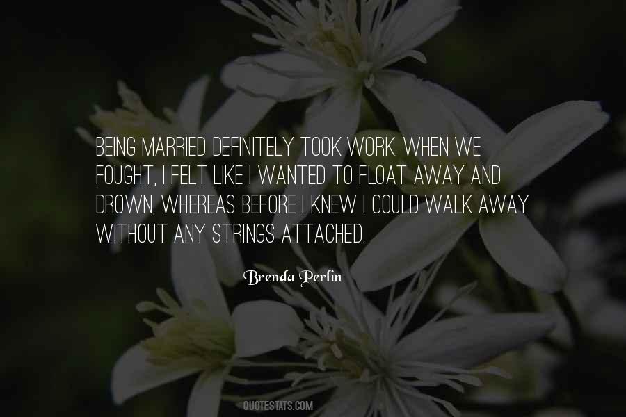 Before You Walk Away Quotes #587126