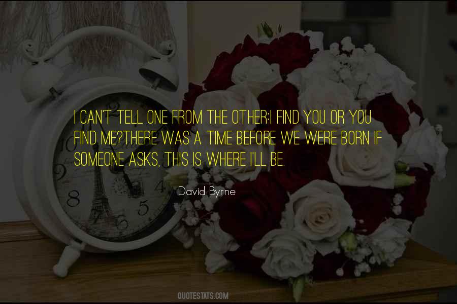 Before You Were Born Quotes #1845294