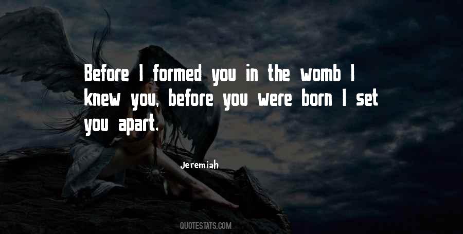 Before You Were Born Quotes #352733