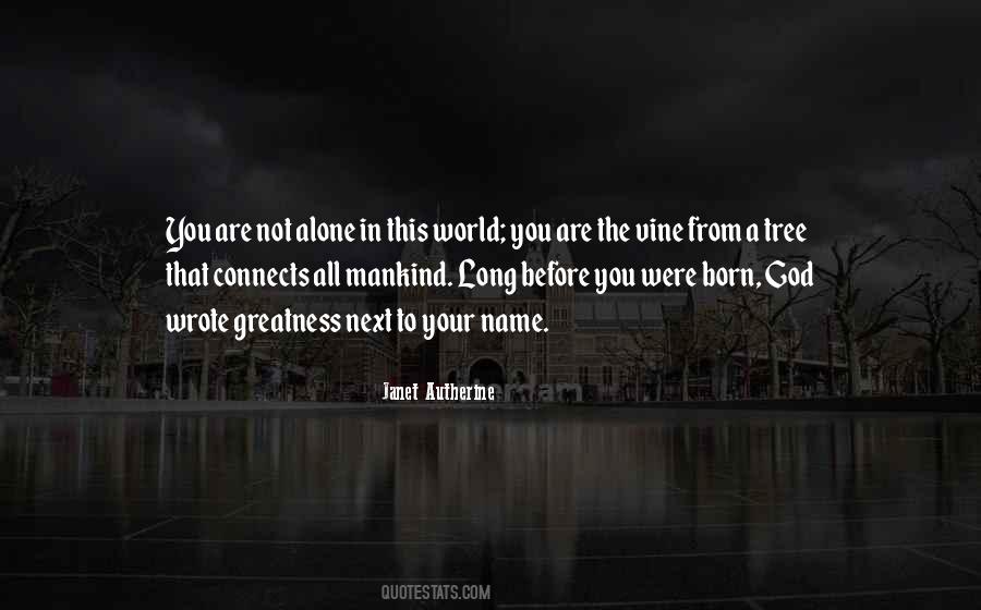 Before You Were Born Quotes #394579