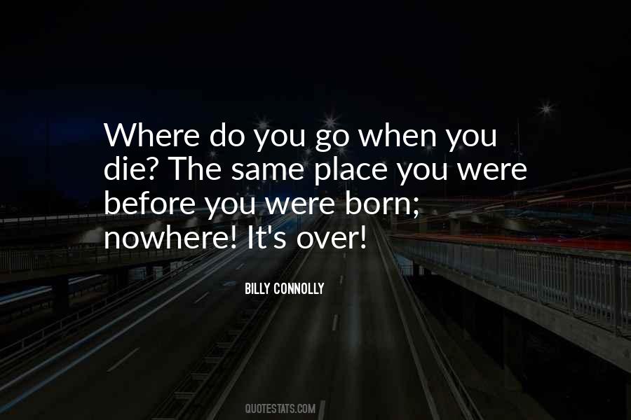 Before You Were Born Quotes #705067