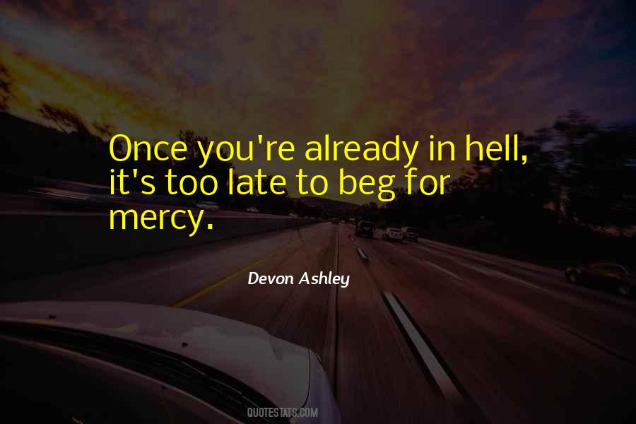 Beg For Mercy Quotes #465202