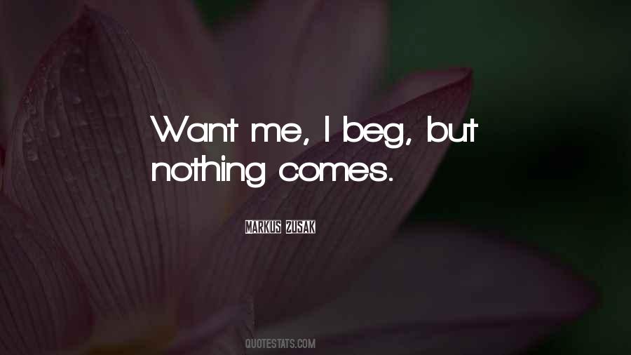 Beg Me Quotes #967141