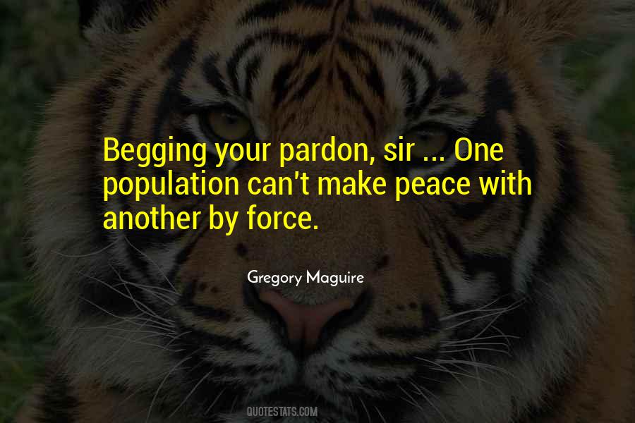 Begging Pardon Quotes #338657