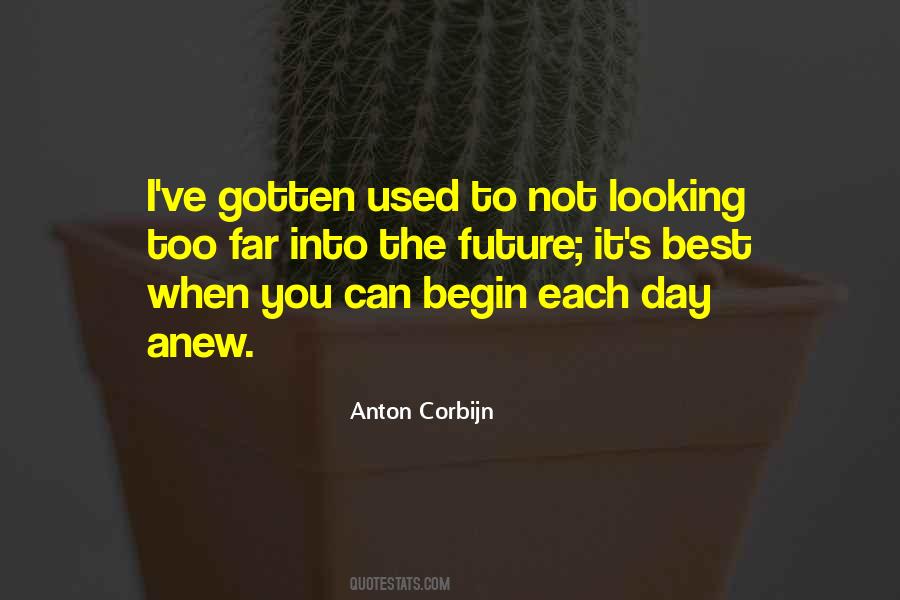 Begin Anew Quotes #1453202