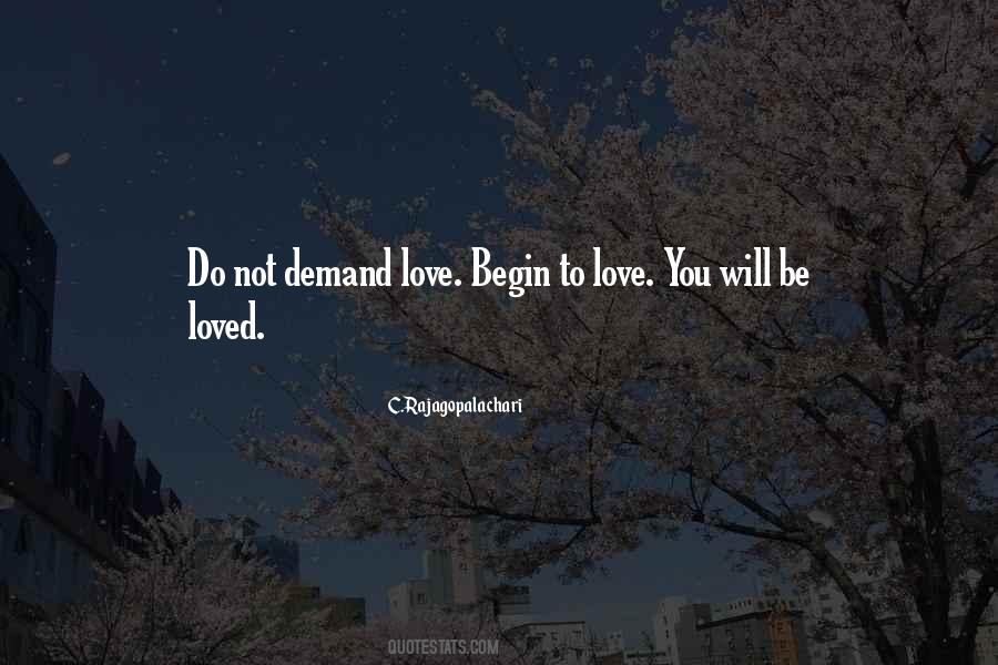 Begin To Love Quotes #357306