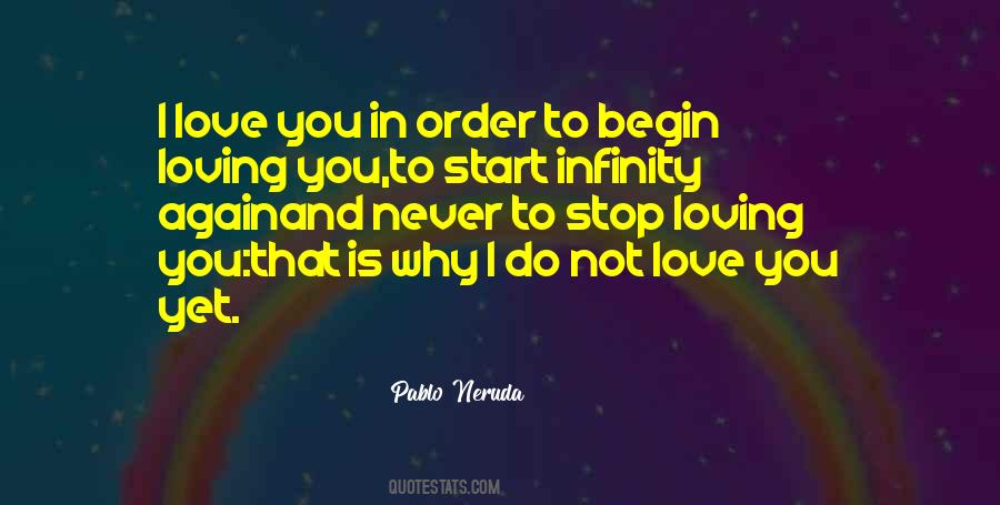 Begin To Love Quotes #60947