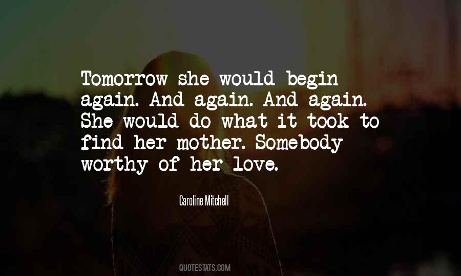 Begin To Love Quotes #93910