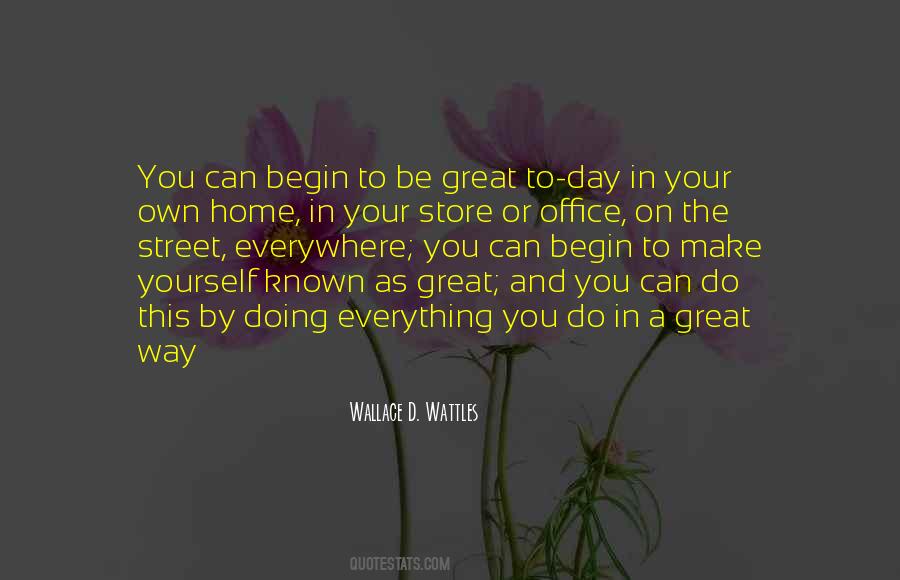 Begin Your Day Quotes #1163117