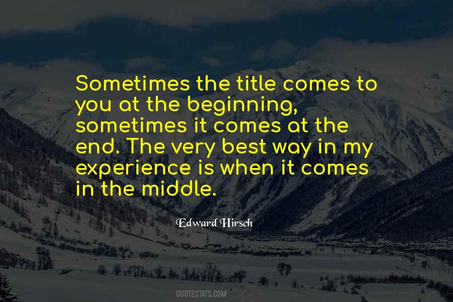 Beginning Middle End Quotes #436761 Beginning Middle End Quotes #436761