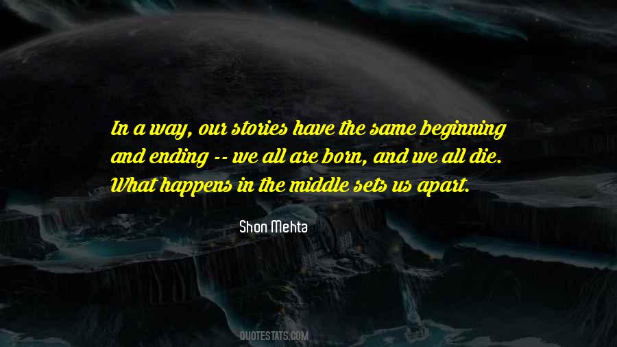 Beginning Middle End Quotes #676191 Beginning Middle End Quotes #676191